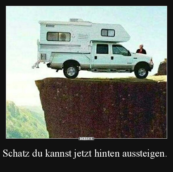 Schatz du kannst jetzt hinten aussteigen.