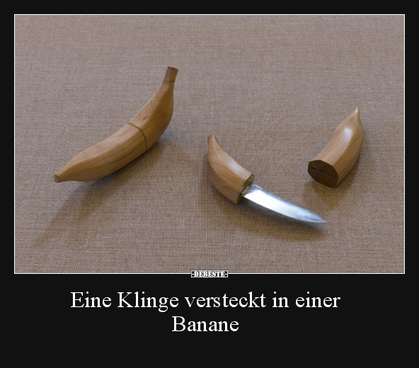 Eine Klinge versteckt in einer Banane.. - Lustige Bilder | DEBESTE.de