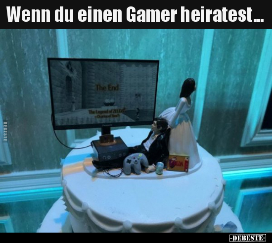 Wenn du einen Gamer heiratest... - Lustige Bilder | DEBESTE.de