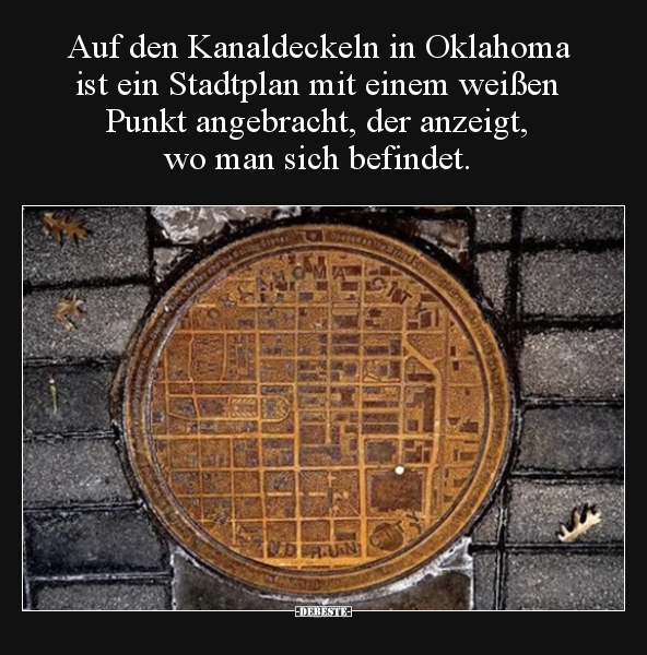 Auf den Kanaldeckeln in Oklahoma ist ein Stadtplan mit.. - Lustige Bilder | DEBESTE.de
