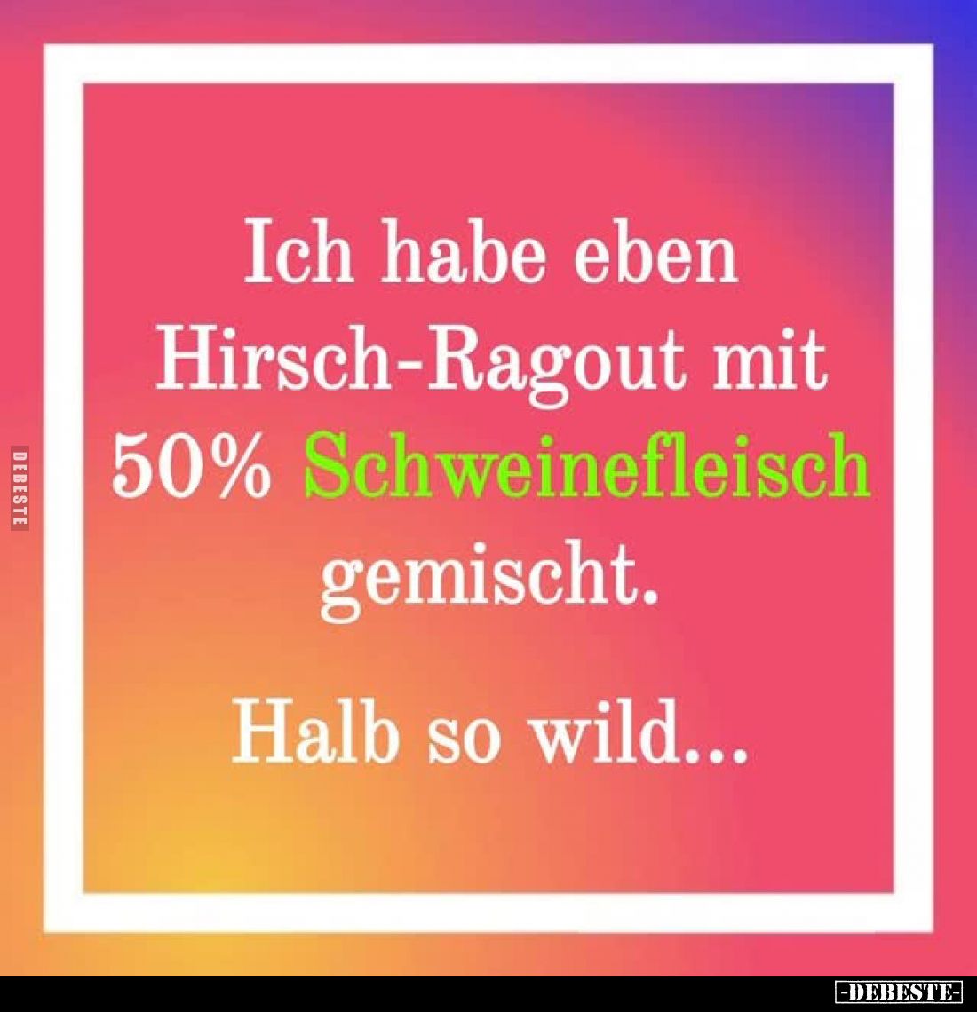 Ich habe eben Hirsch-Ragout... - Lustige Bilder | DEBESTE.de
