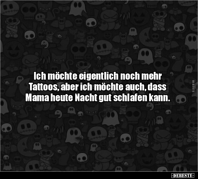 Ich möchte eigentlich noch mehr Tattoos, aber.. - Lustige Bilder | DEBESTE.de