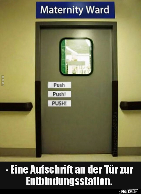 - Eine Aufschrift an der Tür zur Entbindungsstation... - Lustige Bilder | DEBESTE.de