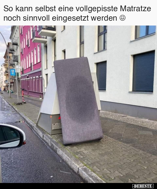 So kann selbst eine vollgepisste Matratze noch sinnvoll.. - Lustige Bilder | DEBESTE.de