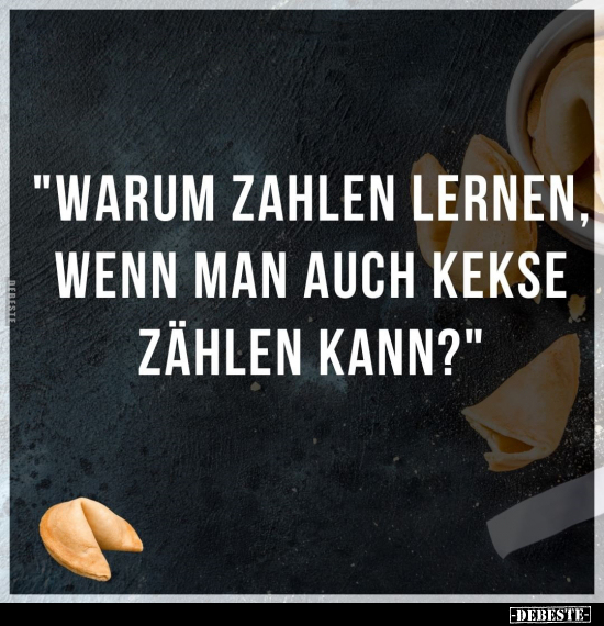 "Warum zahlen lernen, wenn man auch Kekse zählen kann?".. - Lustige Bilder | DEBESTE.de