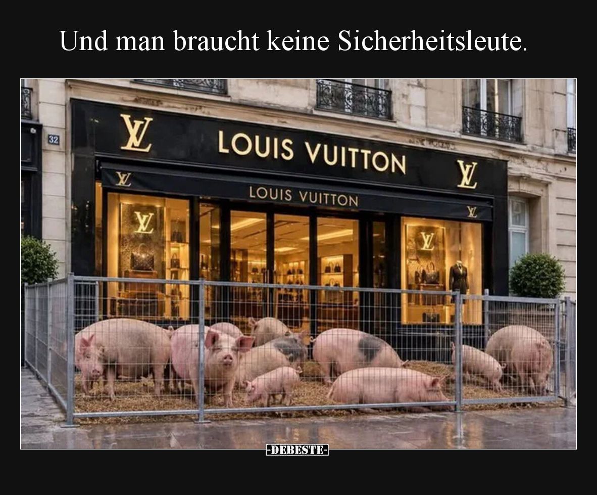 Und man braucht keine Sicherheitsleute.