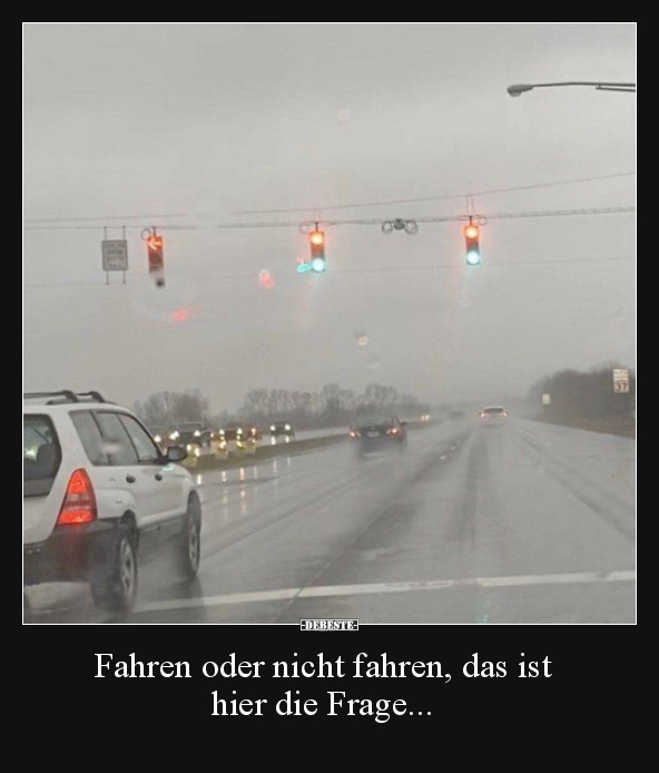 Fahren oder nicht fahren, das ist hier die Frage...