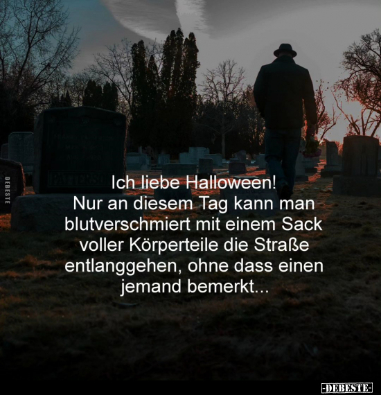 Ich liebe Halloween! Nur an diesem Tag kann man.. - Lustige Bilder | DEBESTE.de