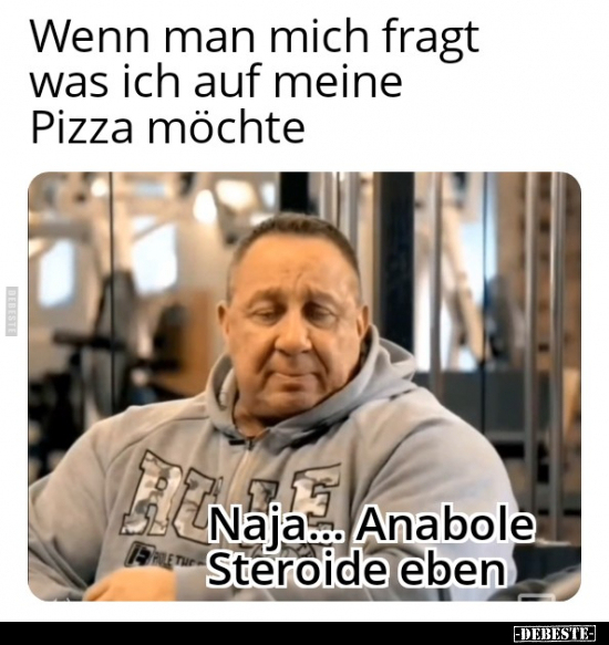 Wenn man mich fragt was ich auf meine Pizza möchte.. - Lustige Bilder | DEBESTE.de