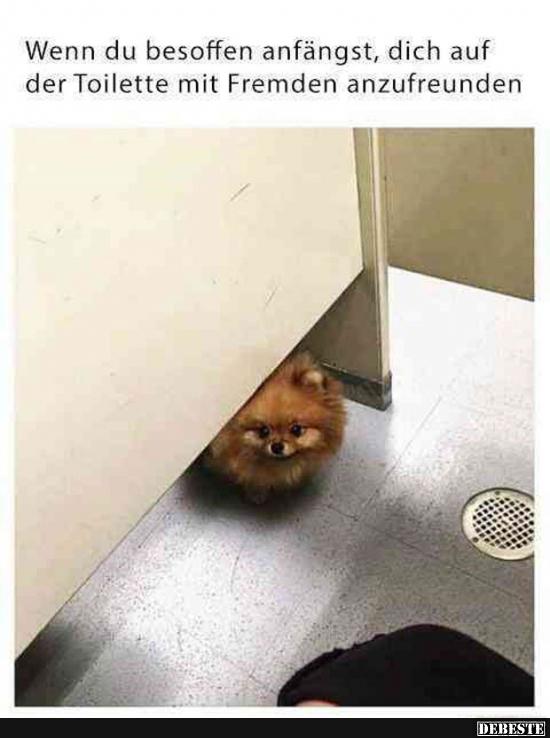 Wenn du besoffen anfängst, dich auf der Toilette mit Fremden anzufreunden..