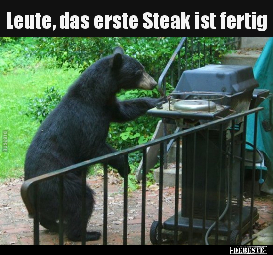 Leute, das erste Steak ist fertig.. - Lustige Bilder | DEBESTE.de