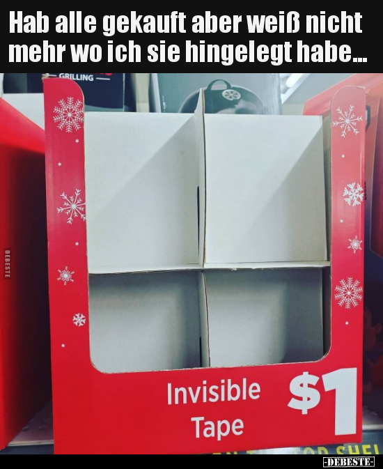 Hab alle gekauft aber weiß nicht mehr wo ich sie hingelegt..
