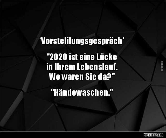 *Vorstelilungsgespräch* "2020 ist eine Lücke in.." - Lustige Bilder | DEBESTE.de