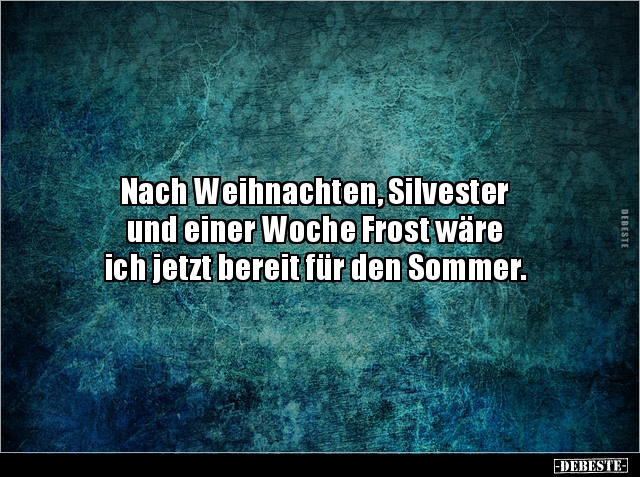 Nach Weihnachten, Silvester und einer Woche Frost wäre.. - Lustige Bilder | DEBESTE.de