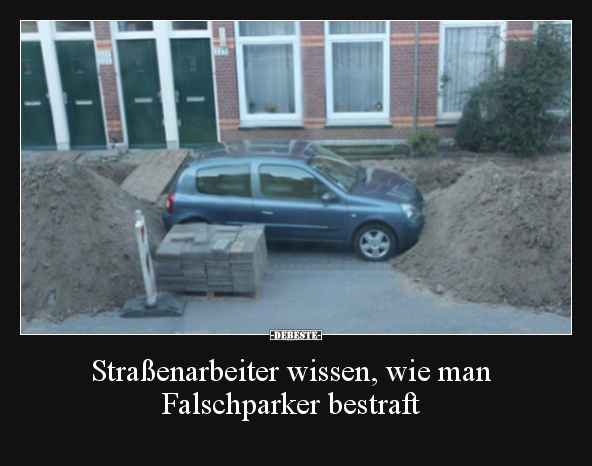 Straßenarbeiter wissen, wie man Falschparker bestraft.. - Lustige Bilder | DEBESTE.de