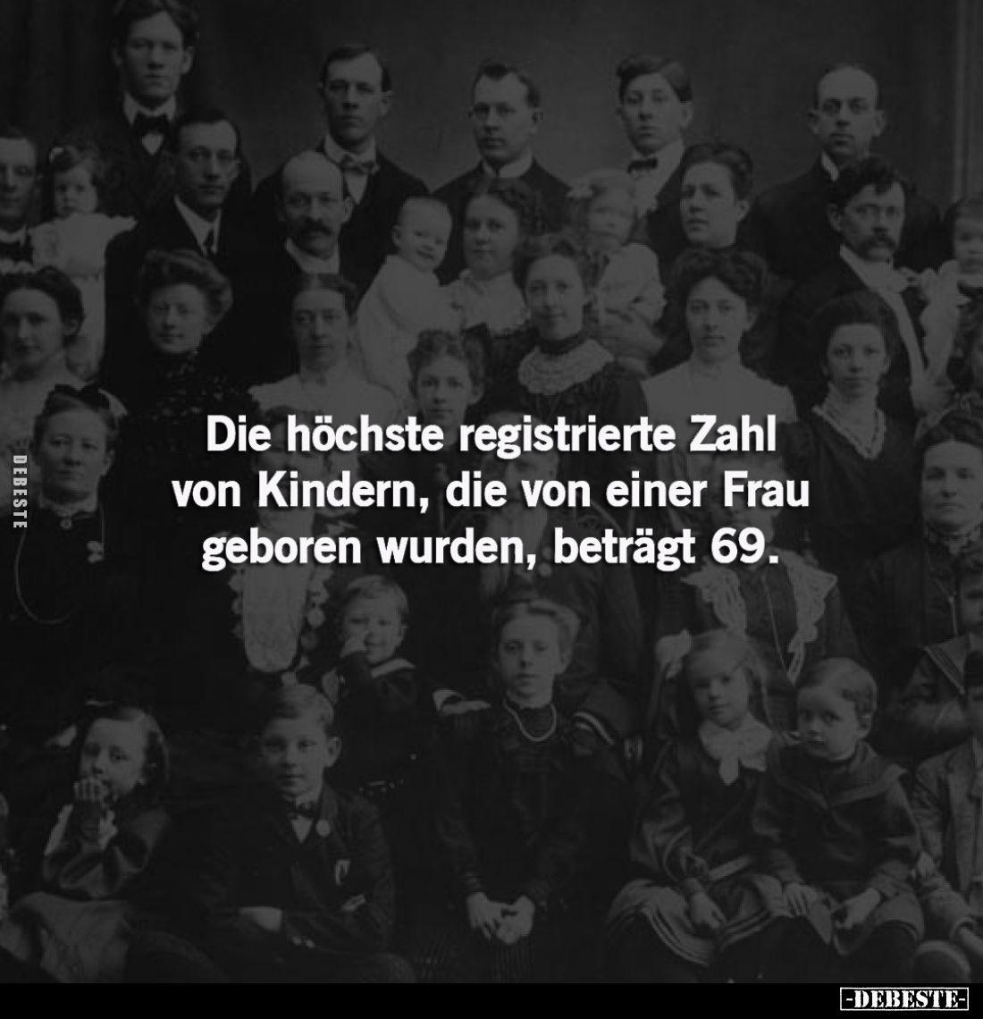 Die höchste registrierte Zahl von Kindern, die von einer Frau geboren wurden, beträgt 69.