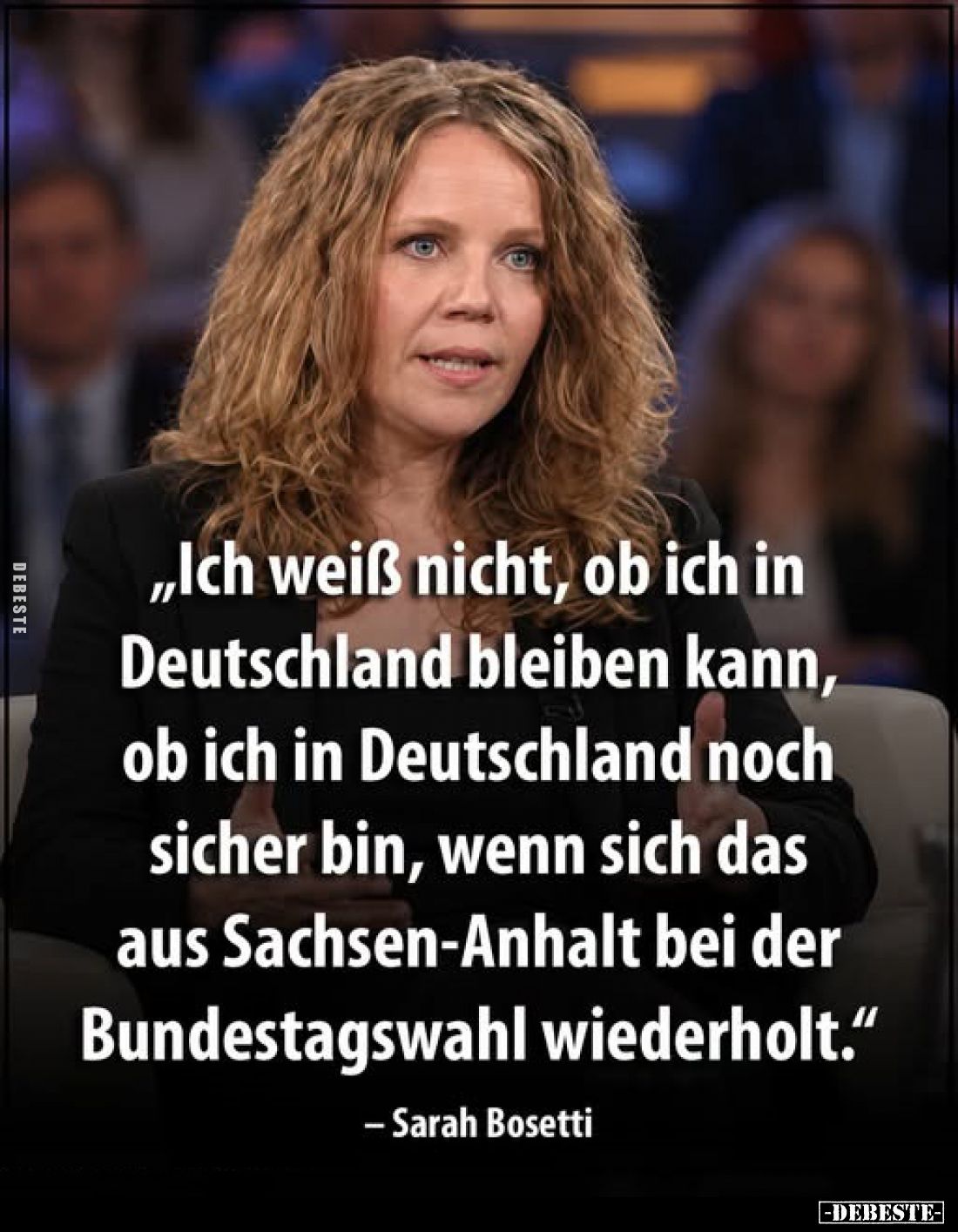 „Ich weiß nicht, ob ich in Deutschland bleiben kann, ob ich in Deutschland noch sicher bin, wenn sich das aus Sachsen-Anhalt ...