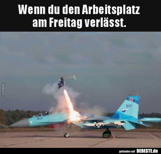 Wenn du den Arbeitsplatz am Freitag verlässt...