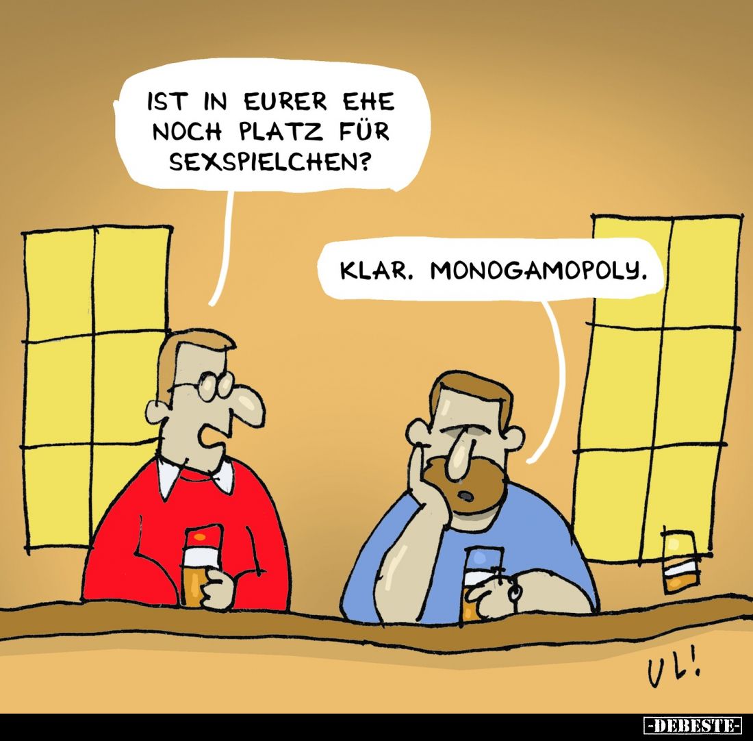 Ist in eurer Ehe noch Platz für Sexspielchen? 
-
Klar. Monogamopoly.