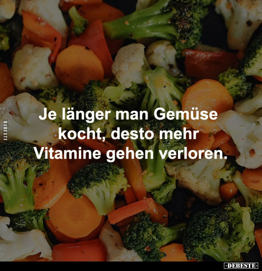 Je länger man Gemüse kocht, desto mehr Vitamine gehen verloren.