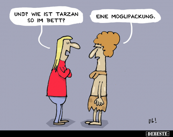 Und? Wie ist Tarzan so im Bett?.. - Lustige Bilder | DEBESTE.de