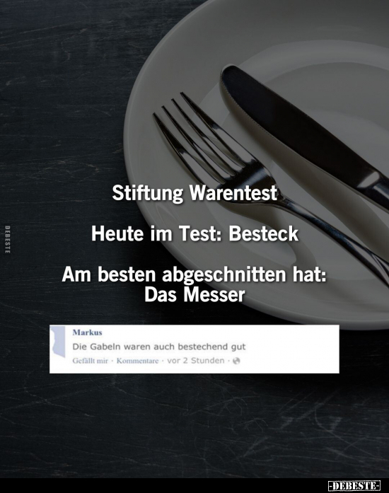 Stiftung Warentest. Heute im Test: Besteck.. - Lustige Bilder | DEBESTE.de