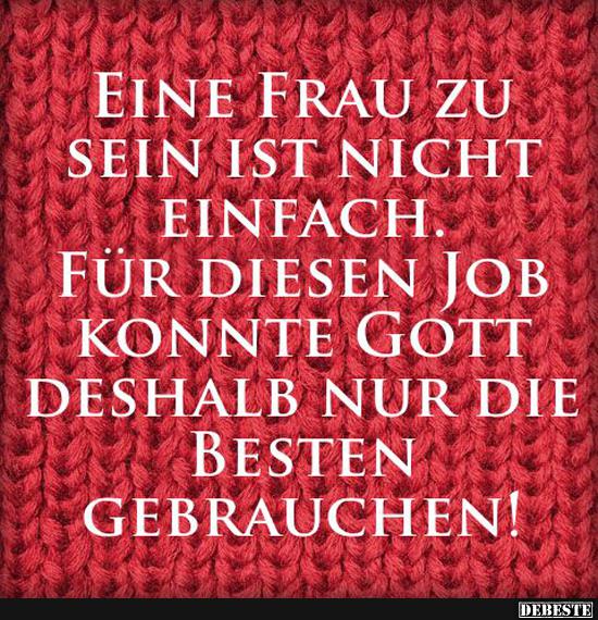 Eine Frau zu sein ist nicht einfach. Für diesen Job..