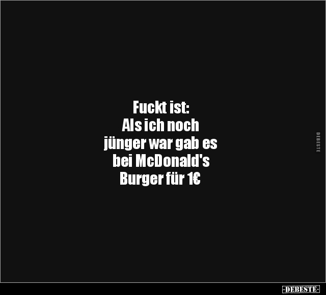 Fuckt ist: Als ich noch jünger war.. - Lustige Bilder | DEBESTE.de