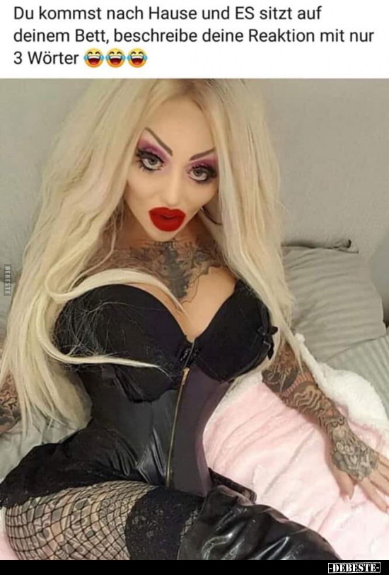 Du kommst nach Hause und ES sitzt auf deinem Bett..