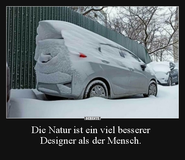 Die Natur ist ein viel besserer Designer als der Mensch... - Lustige Bilder | DEBESTE.de