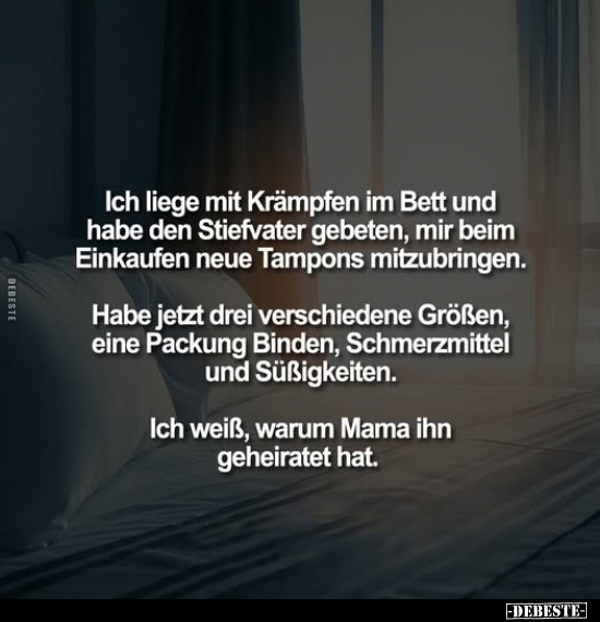 Ich liege mit Krämpfen im Bett und habe den Stiefvater gebeten.. - Lustige Bilder | DEBESTE.de