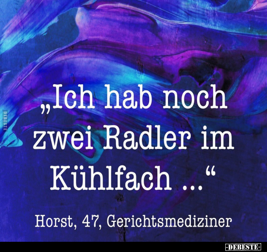"Ich hab noch zwei Radler im Kühlfach.." - Lustige Bilder | DEBESTE.de