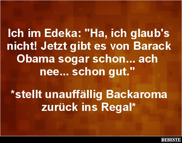 Ich im Edeka: 'Ha, ich glaub's nicht!'.. - Lustige Bilder | DEBESTE.de