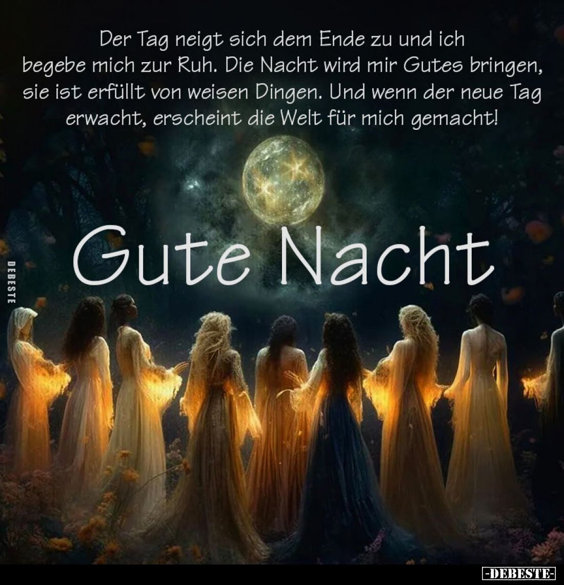 Der Tag neigt sich dem Ende zu und ich begebe mich zur Ruh. Die Nacht wird mir Gutes bringen, sie ist erfüllt von weisen Ding...