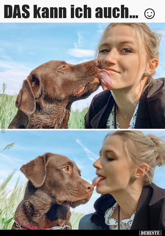 DAS kann ich auch... ☺..