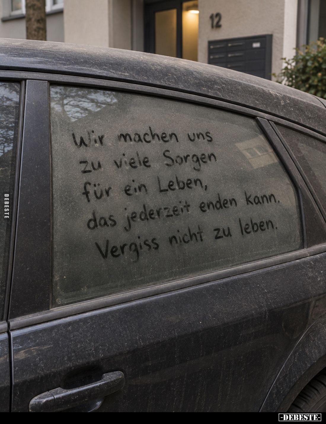 Wir machen uns zu viele Sorgen für ein Leben, das jederzeit enden kann. Vergiss nicht zu leben.