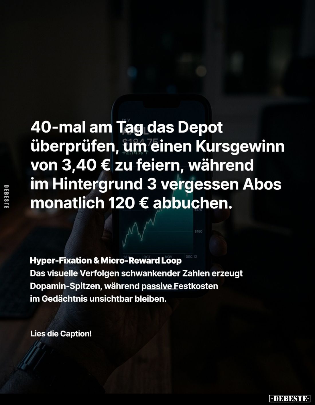 40-mal am Tag das Depot $194 überprüfen, um einen Kursgewinn von 3,40 € zu feiern, während im Hintergrund 3 vergessen Abos mo...