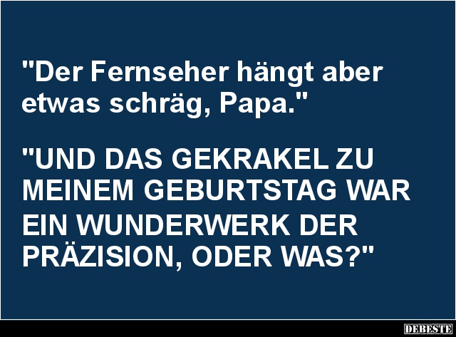 Der Fernseher hängt aber etwas schräg, Papa.. - Lustige Bilder | DEBESTE.de
