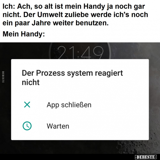 Ich: Ach, so alt ist mein Handy ja noch gar nicht... - Lustige Bilder | DEBESTE.de