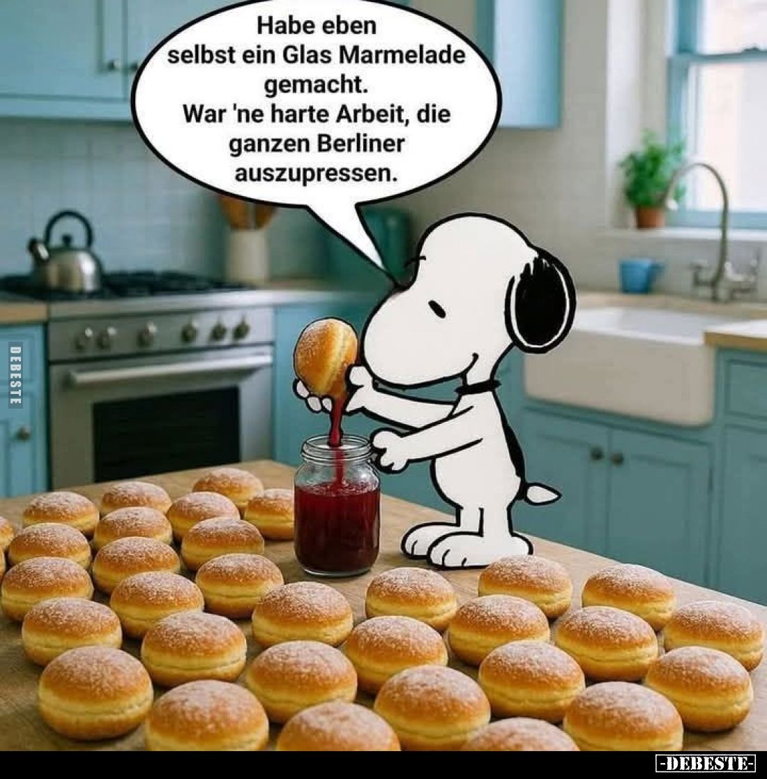 Habe eben selbst ein Glas Marmelade gemacht. War 'ne harte Arbeit, die ganzen Berliner auszupressen.
