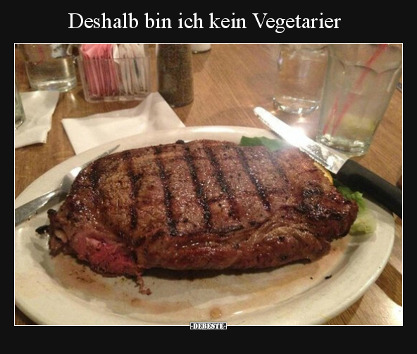 Deshalb bin ich kein Vegetarier.. - Lustige Bilder | DEBESTE.de