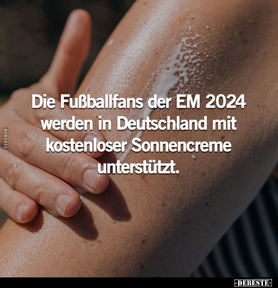 Die Fußballfans der EM 2024 werden in Deutschland mit.. - Lustige Bilder | DEBESTE.de