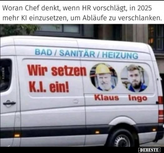 Woran Chef denkt, wenn HR vorschlägt, in 2025 mehr Kl einzusetzen.. - Lustige Bilder | DEBESTE.de