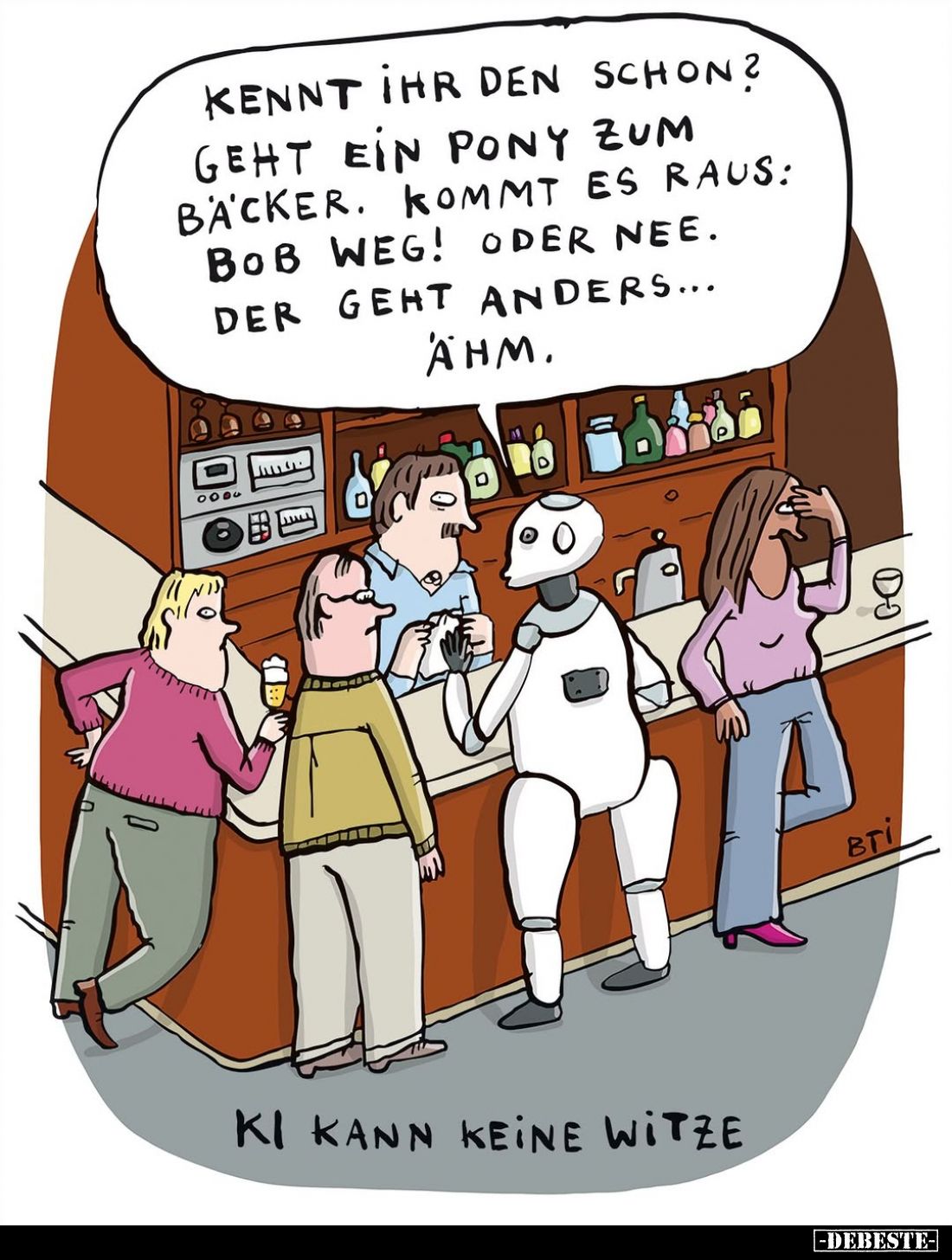 Kennt ihr den schon? Geht ein Pony zum Bäcker. Kommt es raus: Bob weg! Oder nee. Der geht anders... Ähm.
-
KI kann keine Wi...