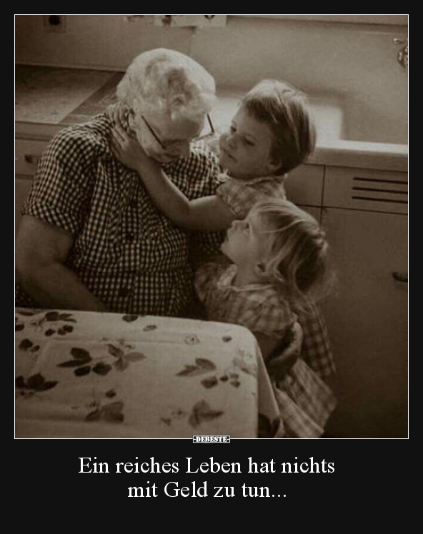 Ein reiches Leben hat nichts mit Geld zu tun... - Lustige Bilder | DEBESTE.de