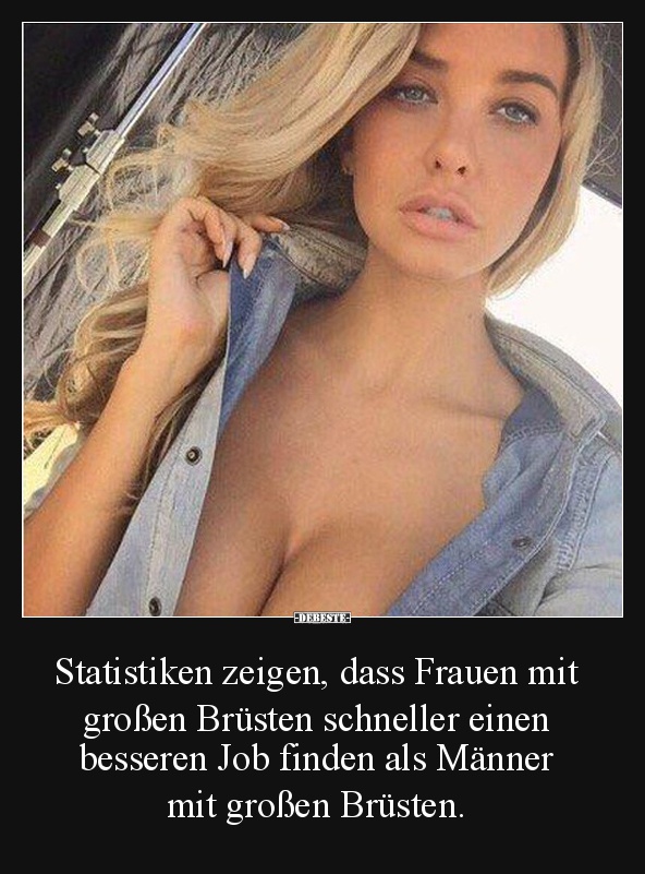 Statistiken zeigen, dass Frauen mit großen Brüsten.. - Lustige Bilder | DEBESTE.de