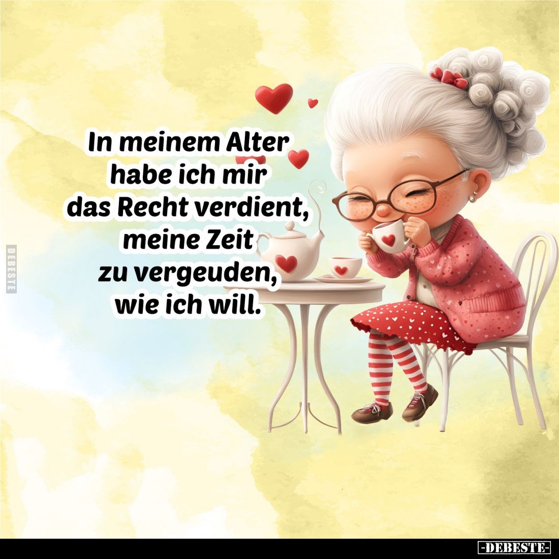 In meinem Alter habe ich mir das Recht verdient, meine Zeit zu vergeuden, wie ich will.