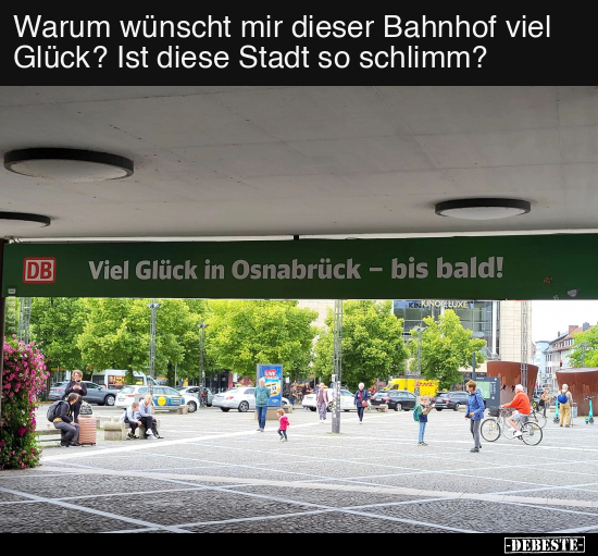 Warum wünscht mir dieser Bahnhof viel Glück?.. - Lustige Bilder | DEBESTE.de