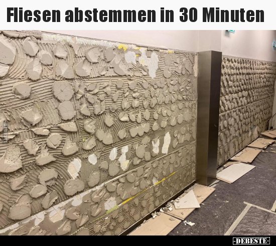 Fliesen abstemmen in 30 Minuten.. - Lustige Bilder | DEBESTE.de