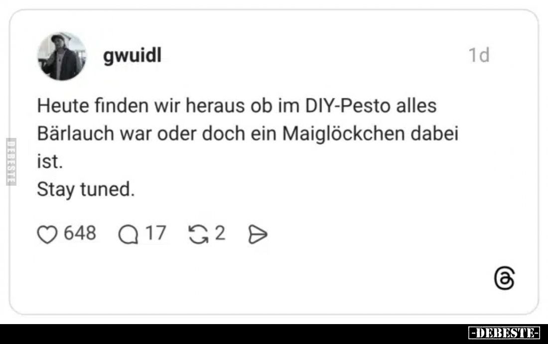 Heute finden wir heraus ob im DIY-Pesto alles Bärlauch war.. - Lustige Bilder | DEBESTE.de